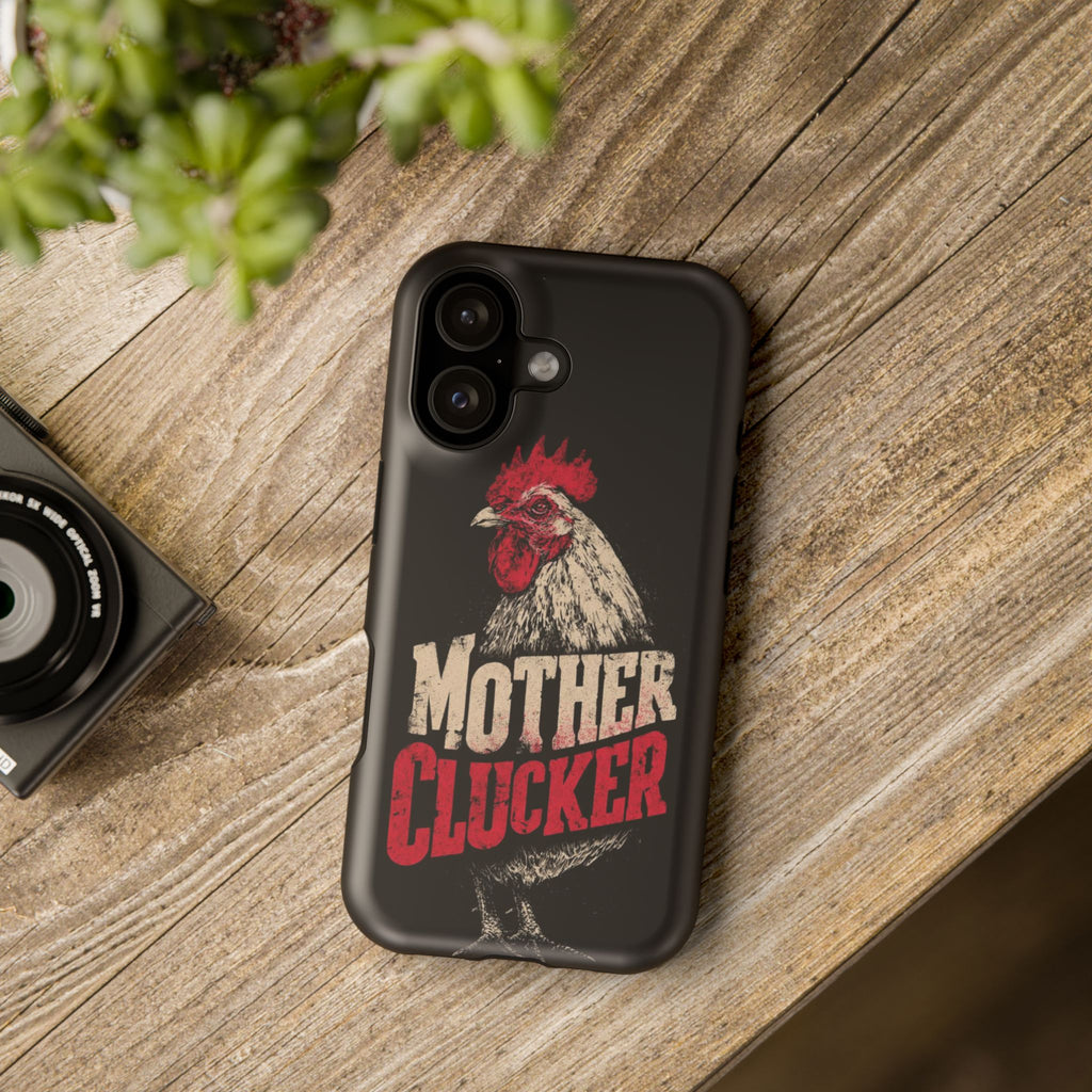 Mother Clucker Phone Case — Impact-Resistant iPhone & Android Cover