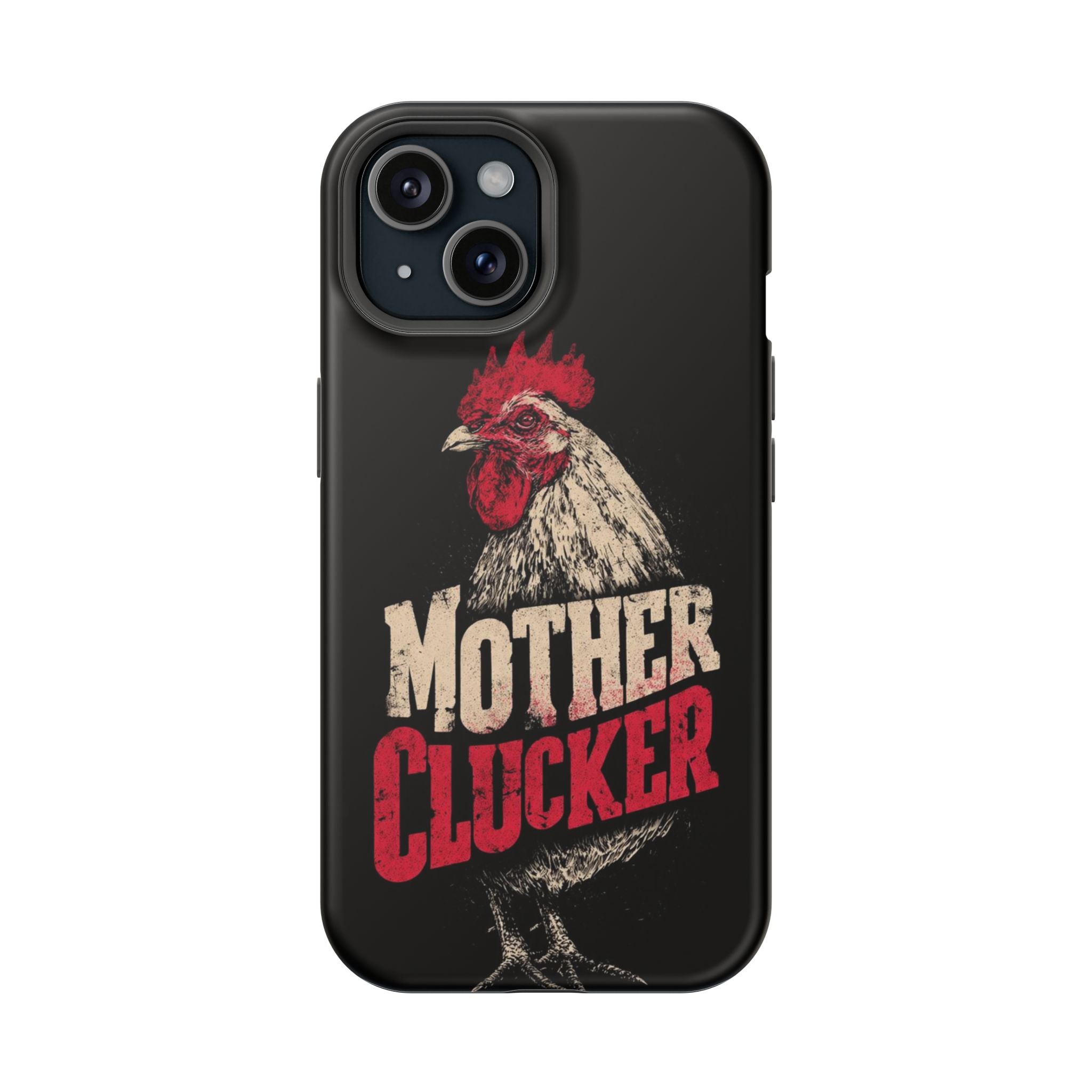 Mother Clucker Phone Case — Impact-Resistant iPhone & Android Cover