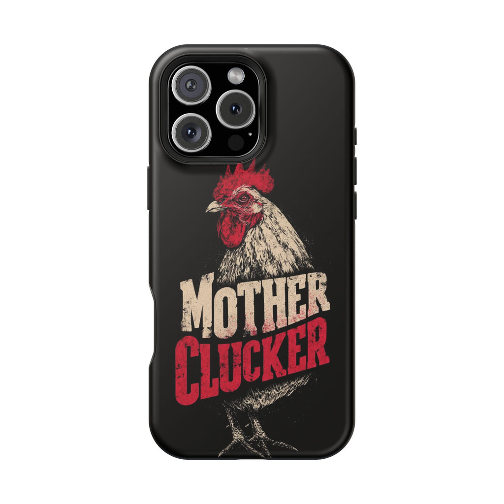 Mother Clucker Phone Case — Impact-Resistant iPhone & Android Cover