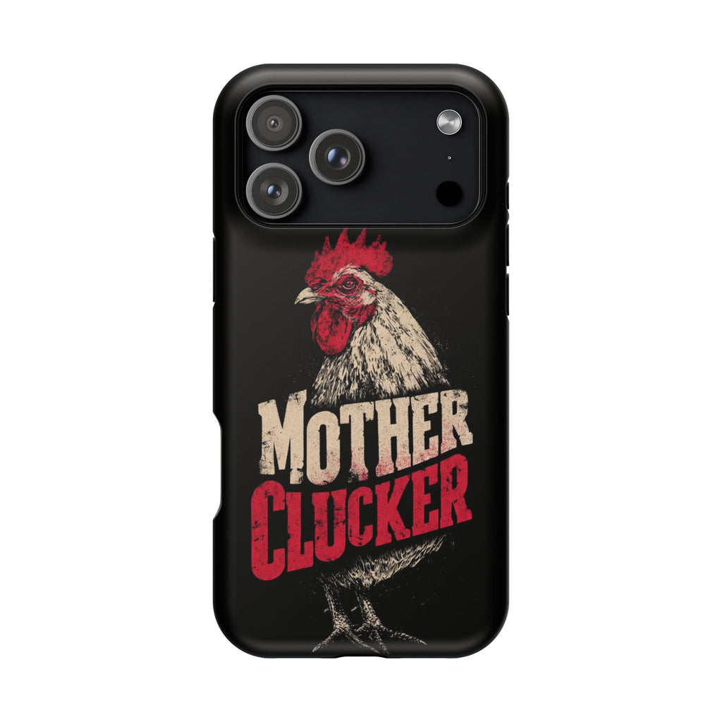 Mother Clucker Phone Case — Impact-Resistant iPhone & Android Cover