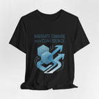 Navigate Change With Confidence T-Shirt — Motivational Graphic Tee for Professionals