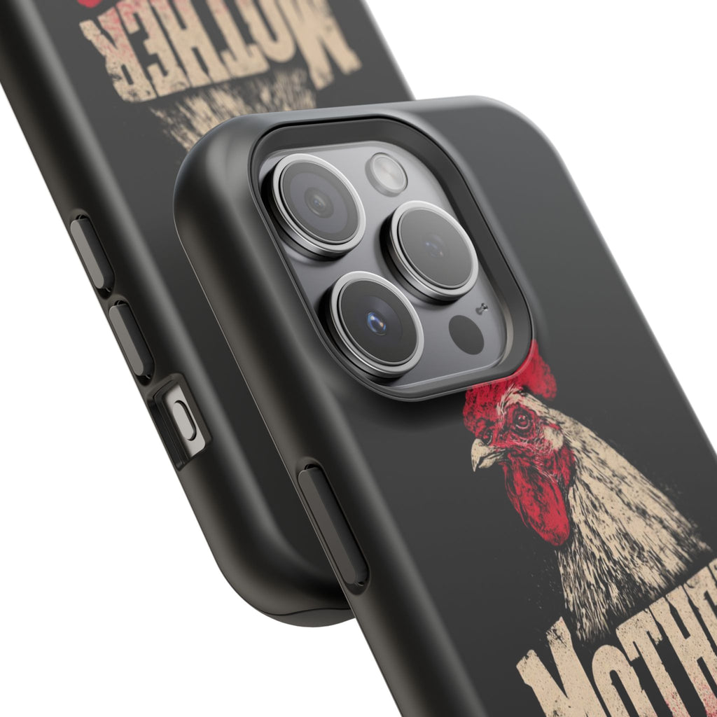 Mother Clucker Phone Case — Impact-Resistant iPhone & Android Cover