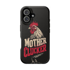 Mother Clucker Phone Case — Impact-Resistant iPhone & Android Cover