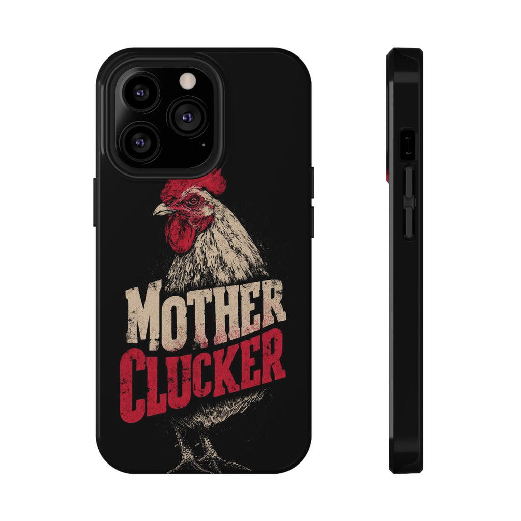 Mother Clucker Phone Case — Impact-Resistant iPhone & Android Cover