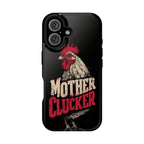 Mother Clucker Phone Case — Impact-Resistant iPhone & Android Cover