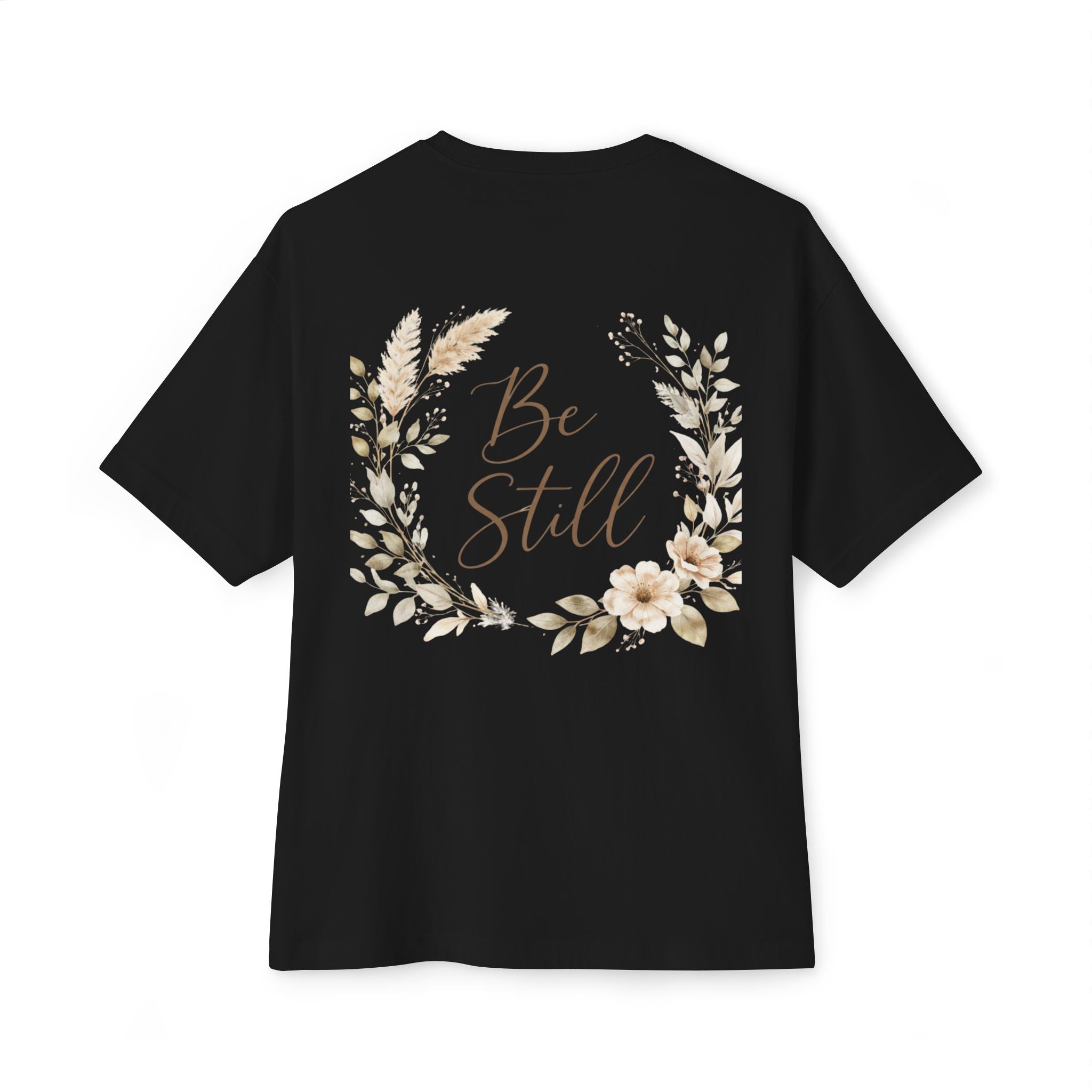 Be Still Floral Tee — Oversized Boxy T‑Shirt