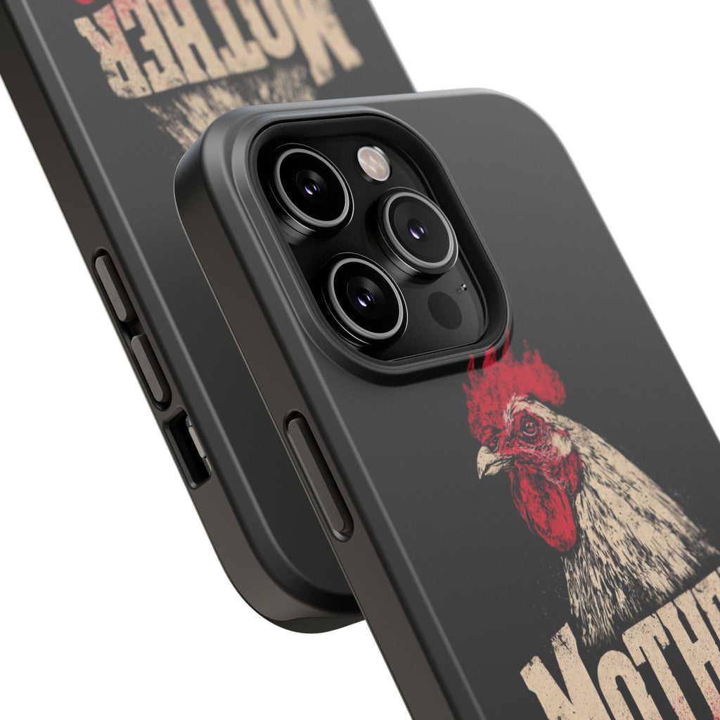 Mother Clucker Phone Case — Impact-Resistant iPhone & Android Cover