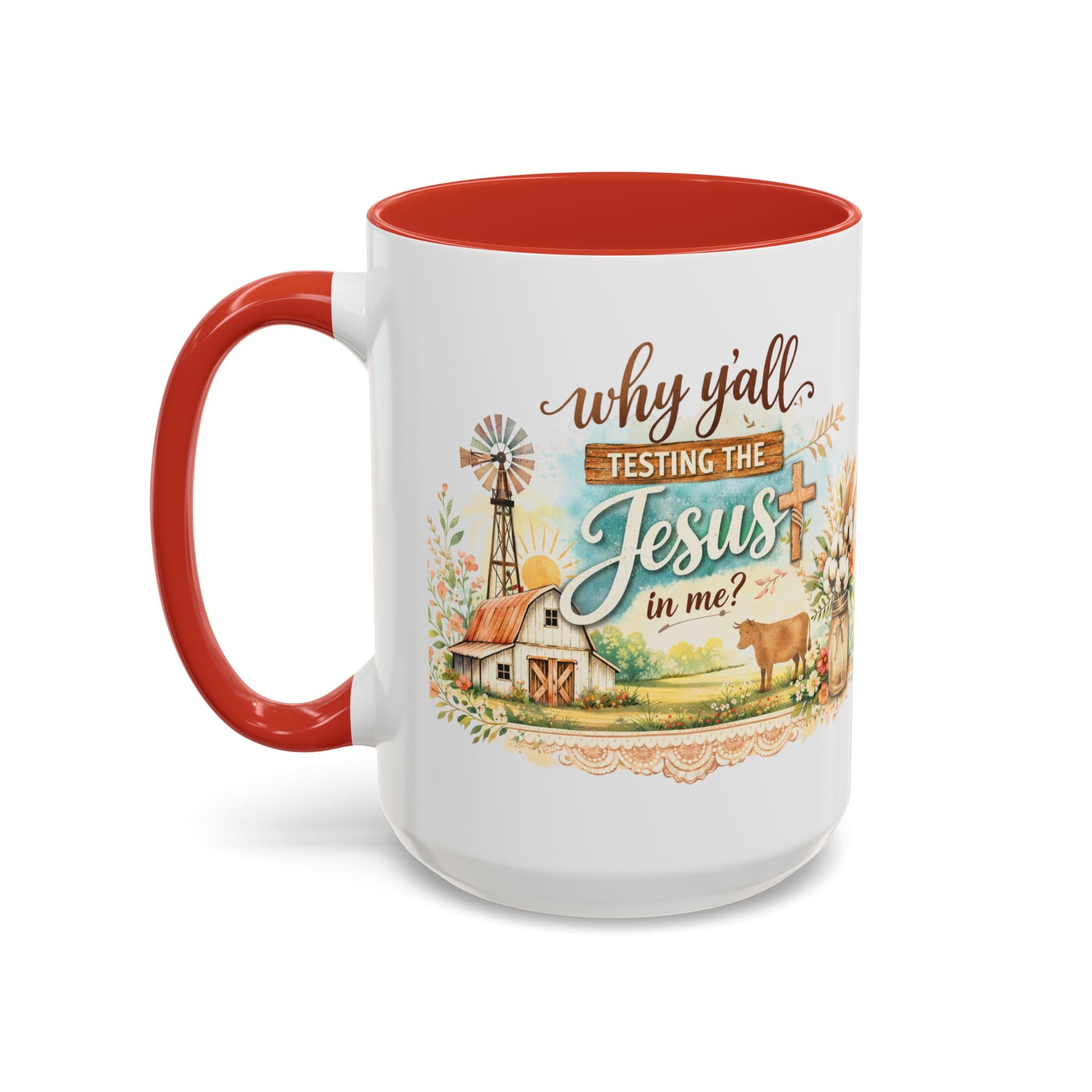 Why Y'all Testing the Jesus In Me? Coffee Mug — Farmhouse Christian Accent Mug