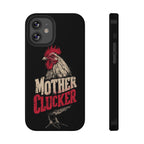 Mother Clucker Phone Case — Impact-Resistant iPhone & Android Cover