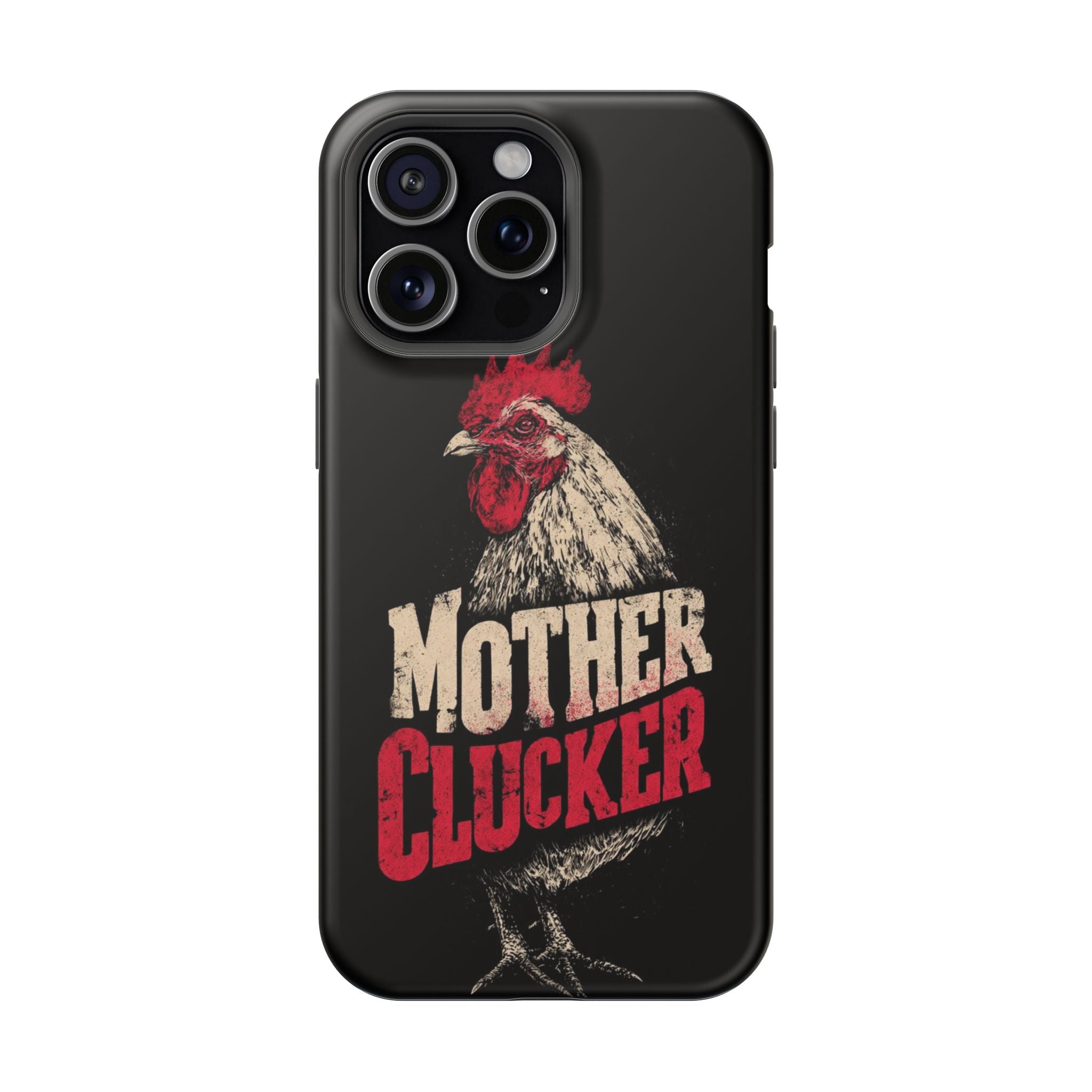 Mother Clucker Phone Case — Impact-Resistant iPhone & Android Cover