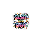 Slay All Day Sticker | Gen-Z Slang, Cringe Sticker, Internet Lingo