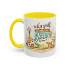 Why Y'all Testing the Jesus In Me? Coffee Mug — Farmhouse Christian Accent Mug
