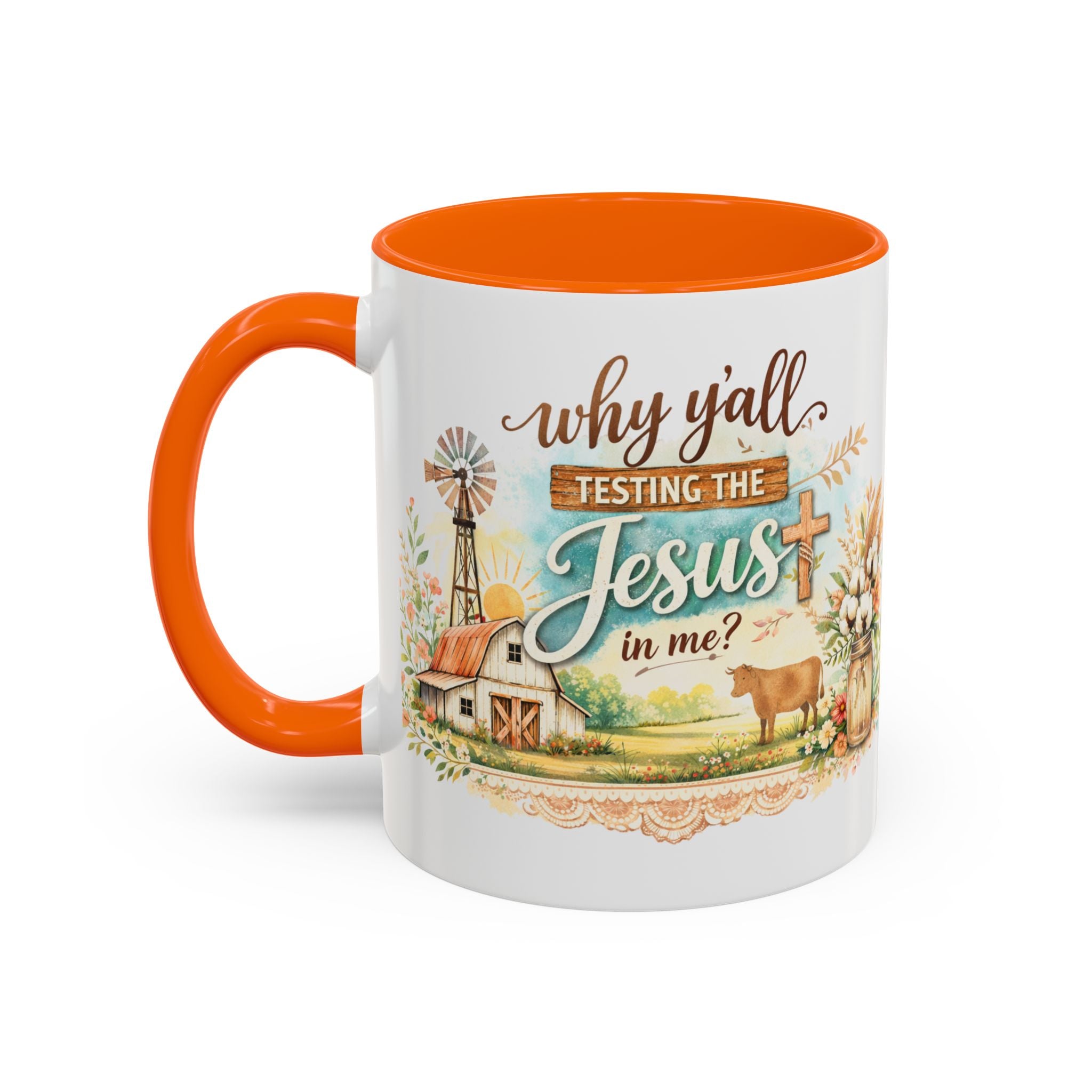 Why Y'all Testing the Jesus In Me? Coffee Mug — Farmhouse Christian Accent Mug