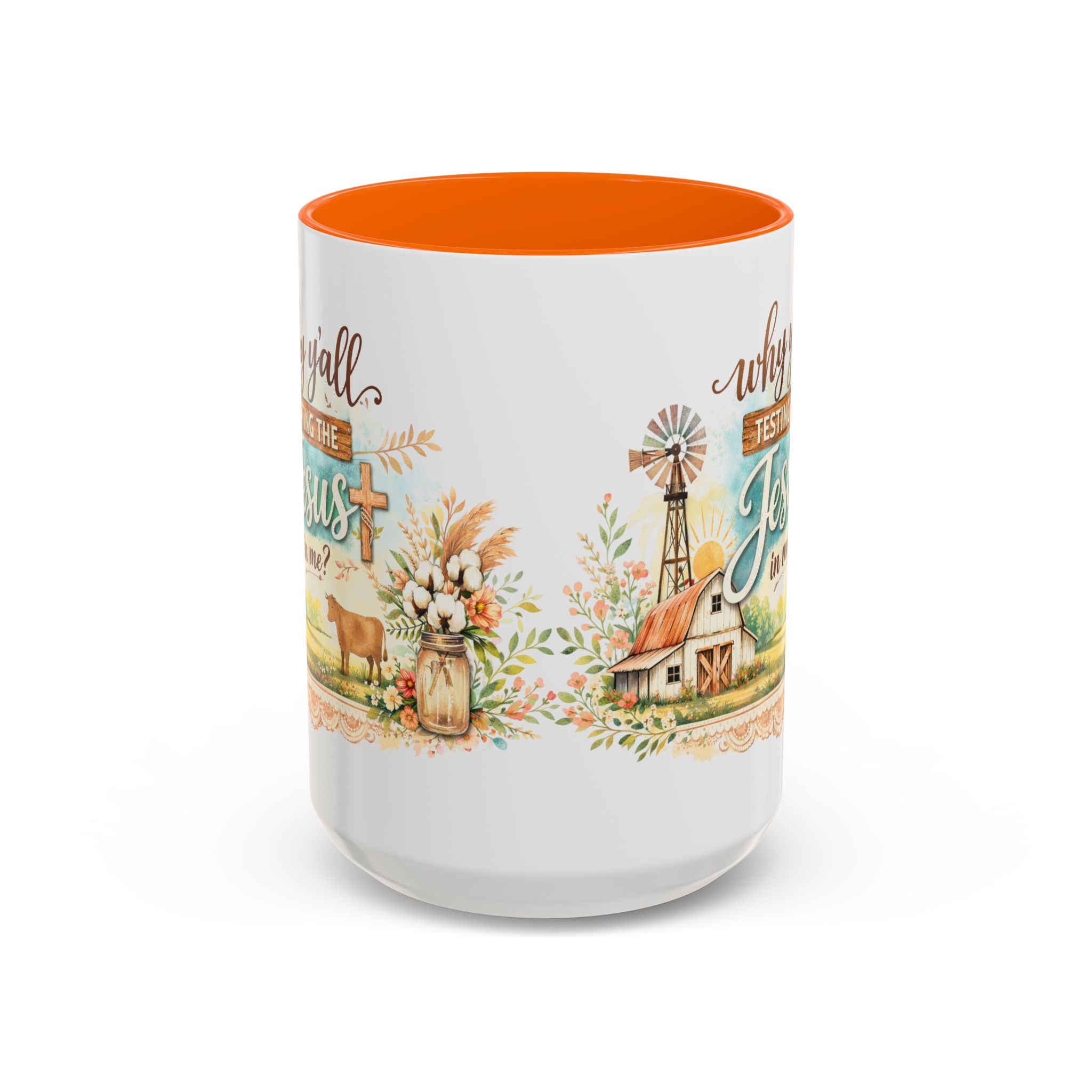 Why Y'all Testing the Jesus In Me? Coffee Mug — Farmhouse Christian Accent Mug