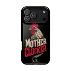 Mother Clucker Phone Case — Impact-Resistant iPhone & Android Cover