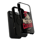 Mother Clucker Phone Case — Impact-Resistant iPhone & Android Cover