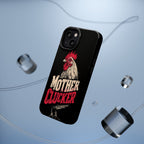 Mother Clucker Phone Case — Impact-Resistant iPhone & Android Cover