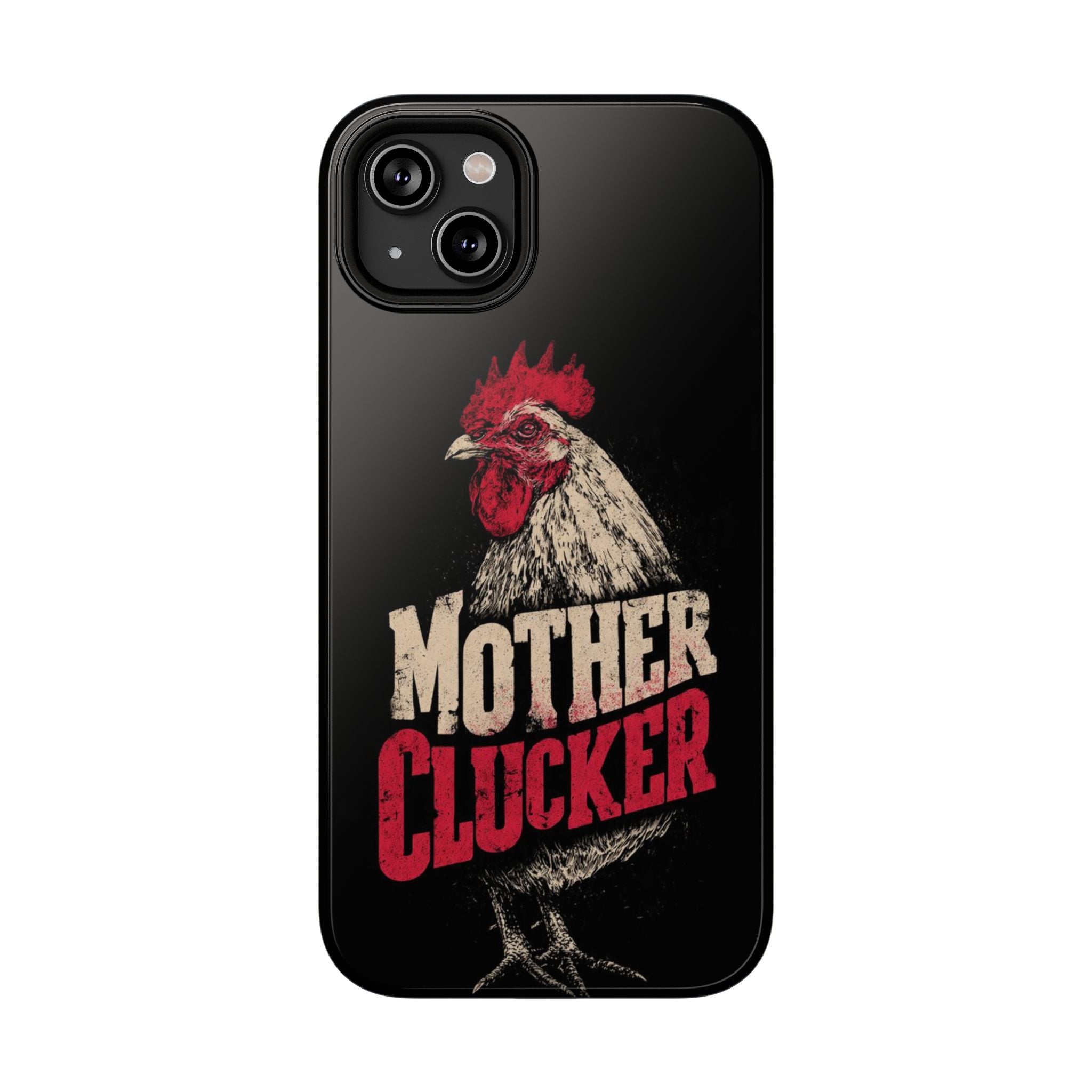 Mother Clucker Phone Case — Impact-Resistant iPhone & Android Cover