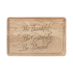 Engraved Wooden Cutting Board — "Be Thankful, Be Grateful, Be Blessed"