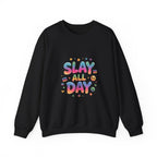 Slay All Day Sweatshirt — Motivational Crewneck for Confident Women