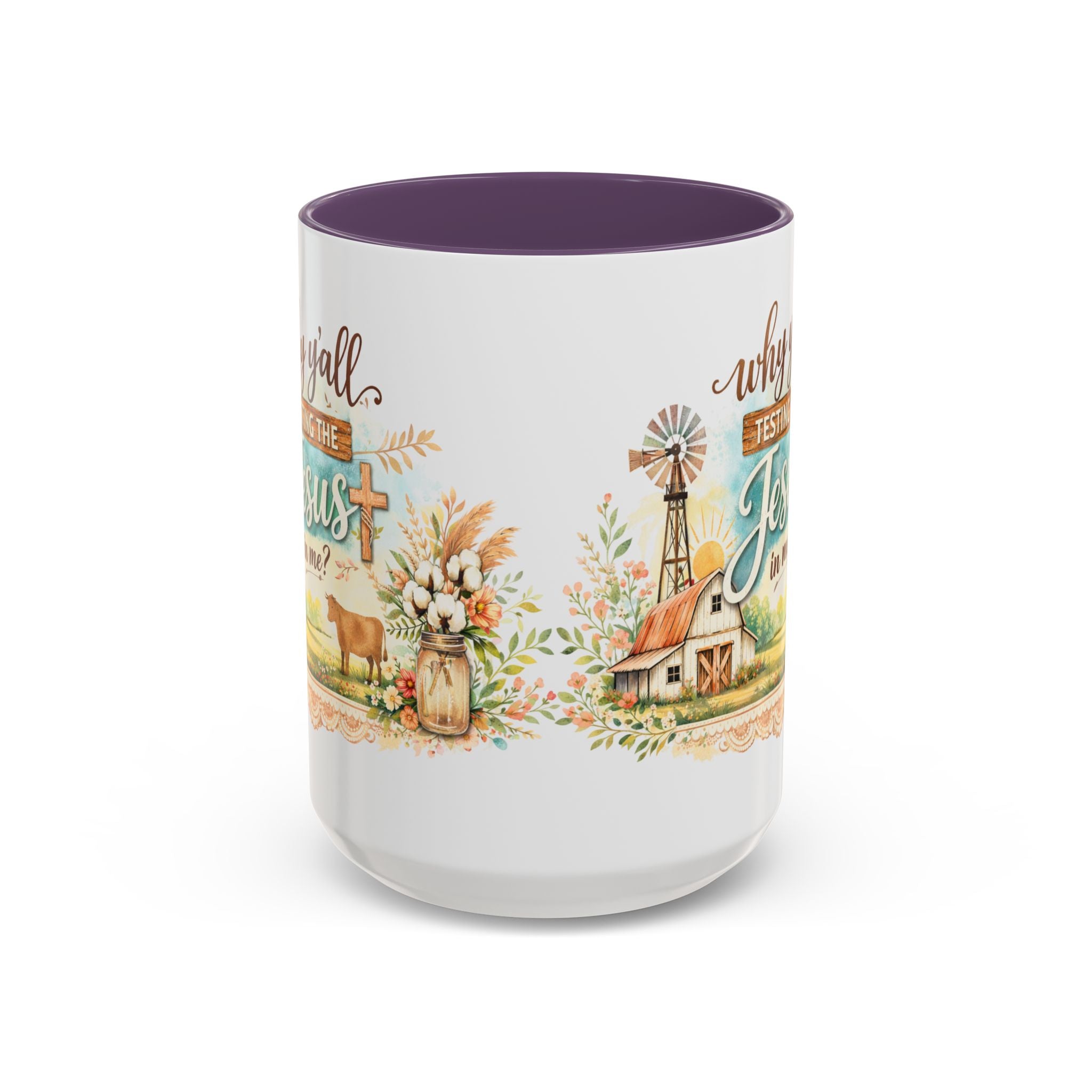 Why Y'all Testing the Jesus In Me? Coffee Mug — Farmhouse Christian Accent Mug