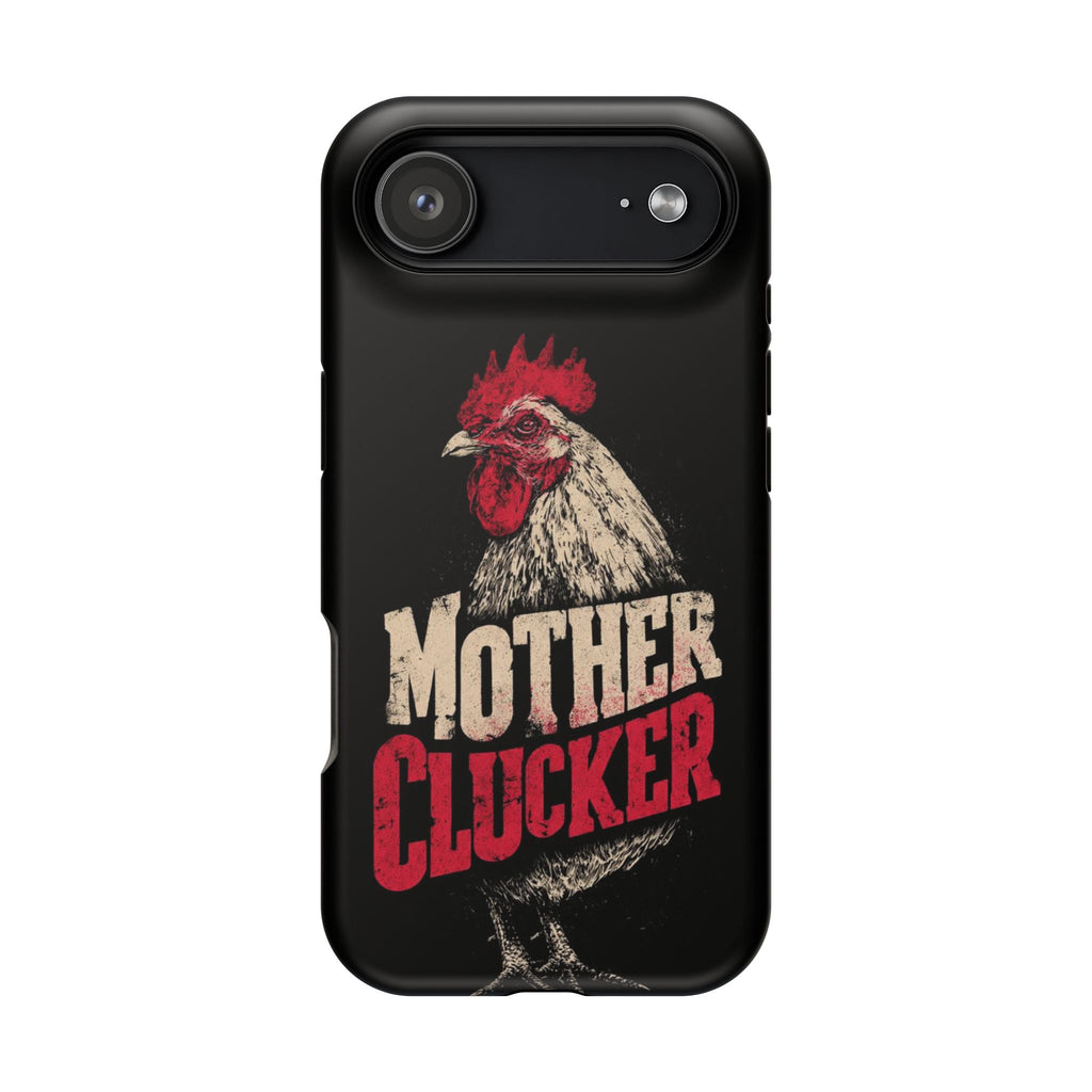 Mother Clucker Phone Case — Impact-Resistant iPhone & Android Cover