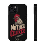 Mother Clucker Phone Case — Impact-Resistant iPhone & Android Cover