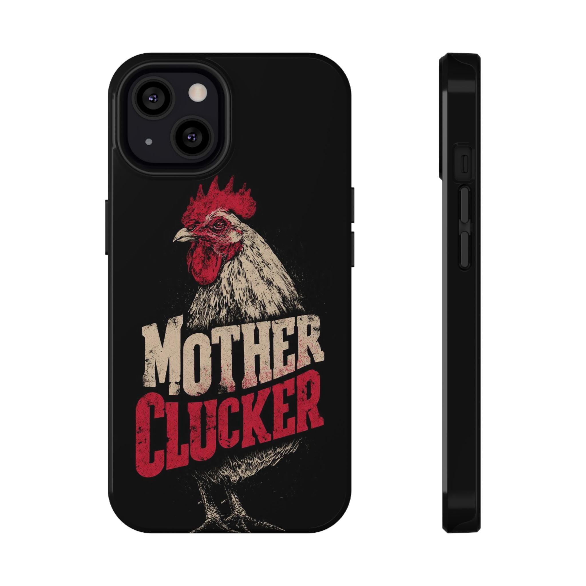 Mother Clucker Phone Case — Impact-Resistant iPhone & Android Cover