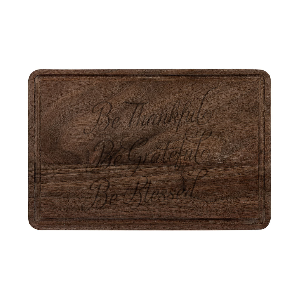 Engraved Wooden Cutting Board — "Be Thankful, Be Grateful, Be Blessed"