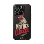 Mother Clucker Phone Case — Impact-Resistant iPhone & Android Cover