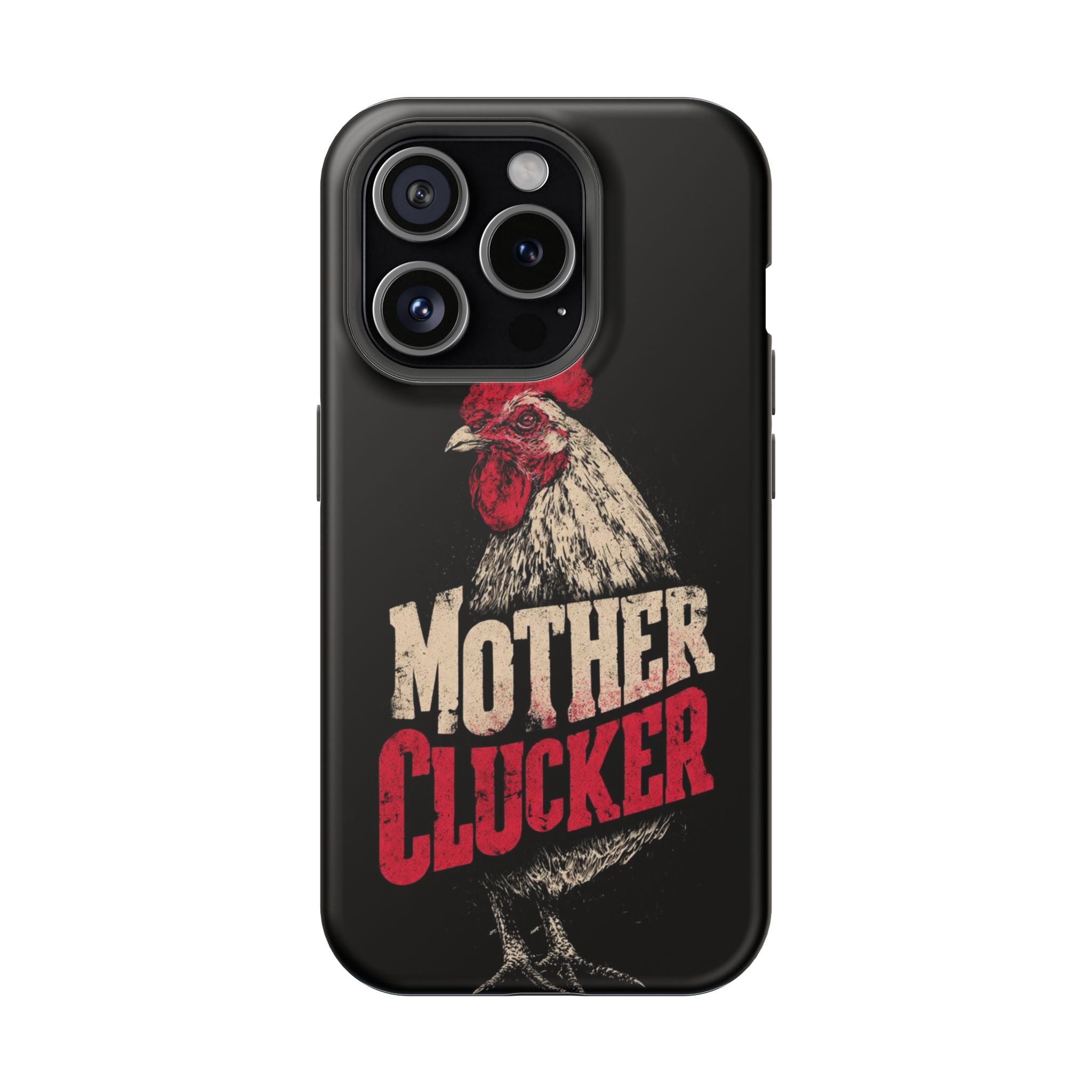 Mother Clucker Phone Case — Impact-Resistant iPhone & Android Cover