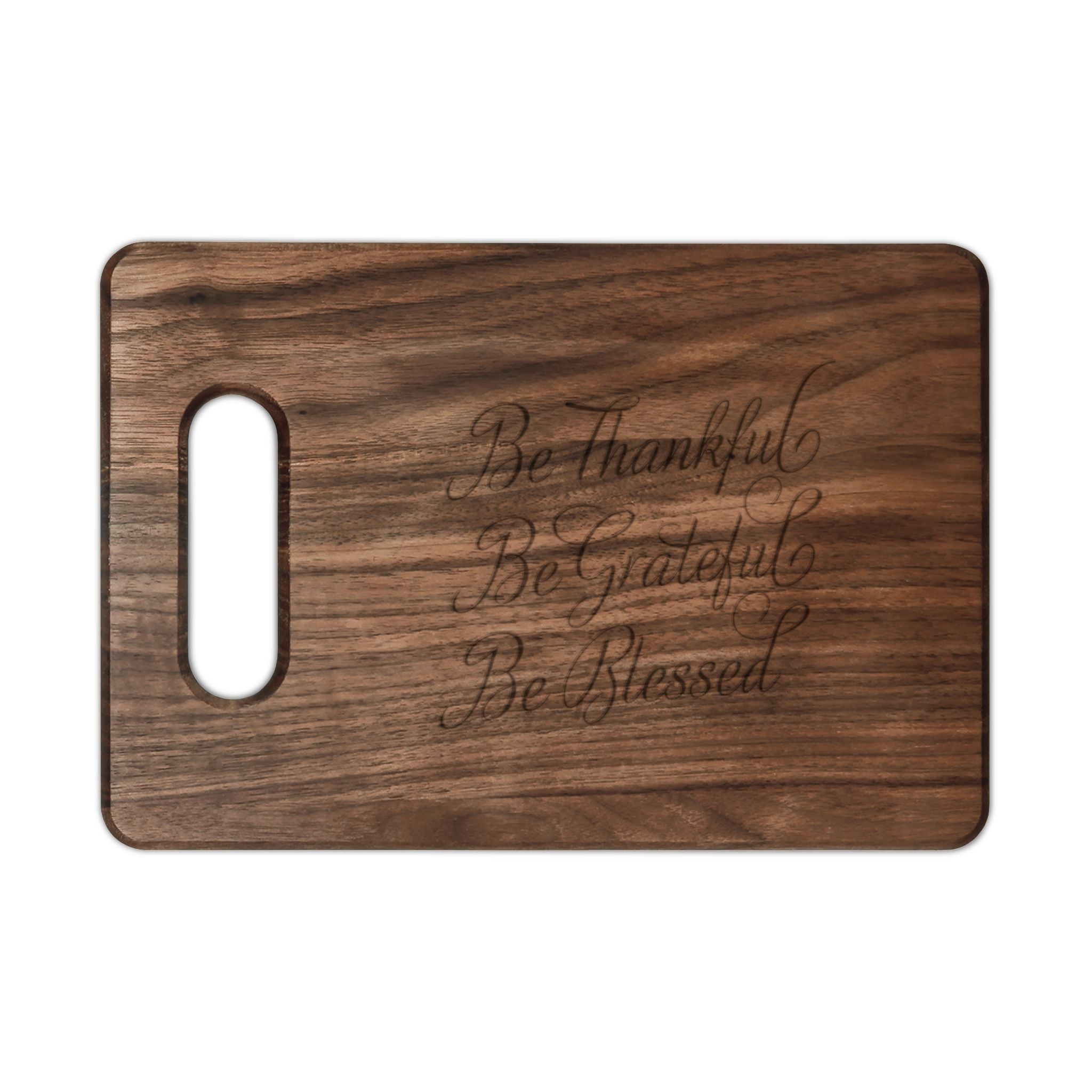 Engraved Wooden Cutting Board — "Be Thankful, Be Grateful, Be Blessed"