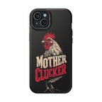 Mother Clucker Phone Case — Impact-Resistant iPhone & Android Cover