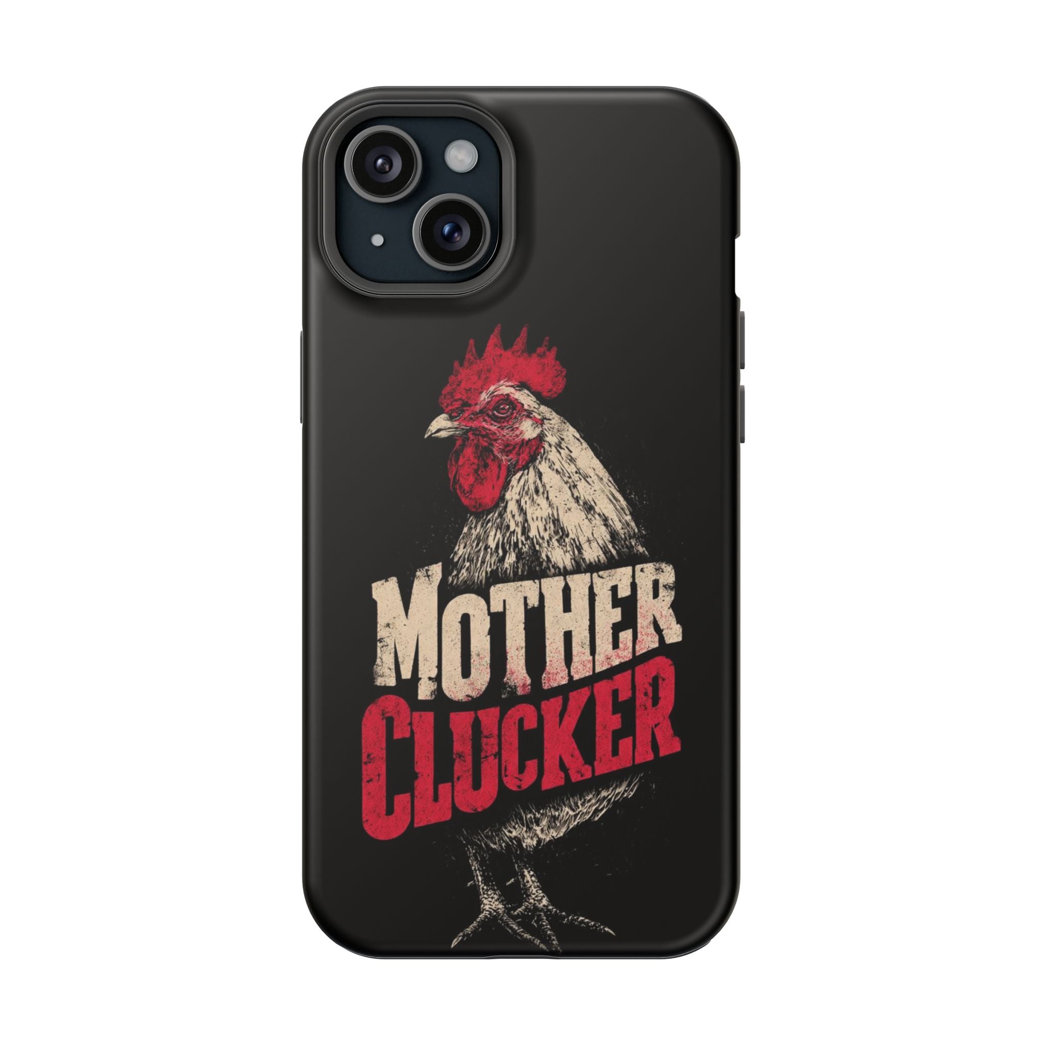 Mother Clucker Phone Case — Impact-Resistant iPhone & Android Cover