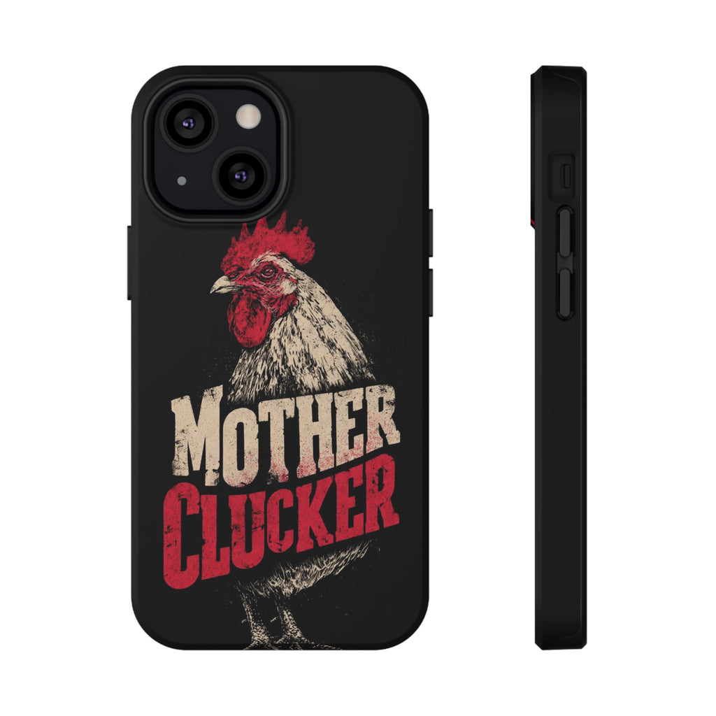 Mother Clucker Phone Case — Impact-Resistant iPhone & Android Cover