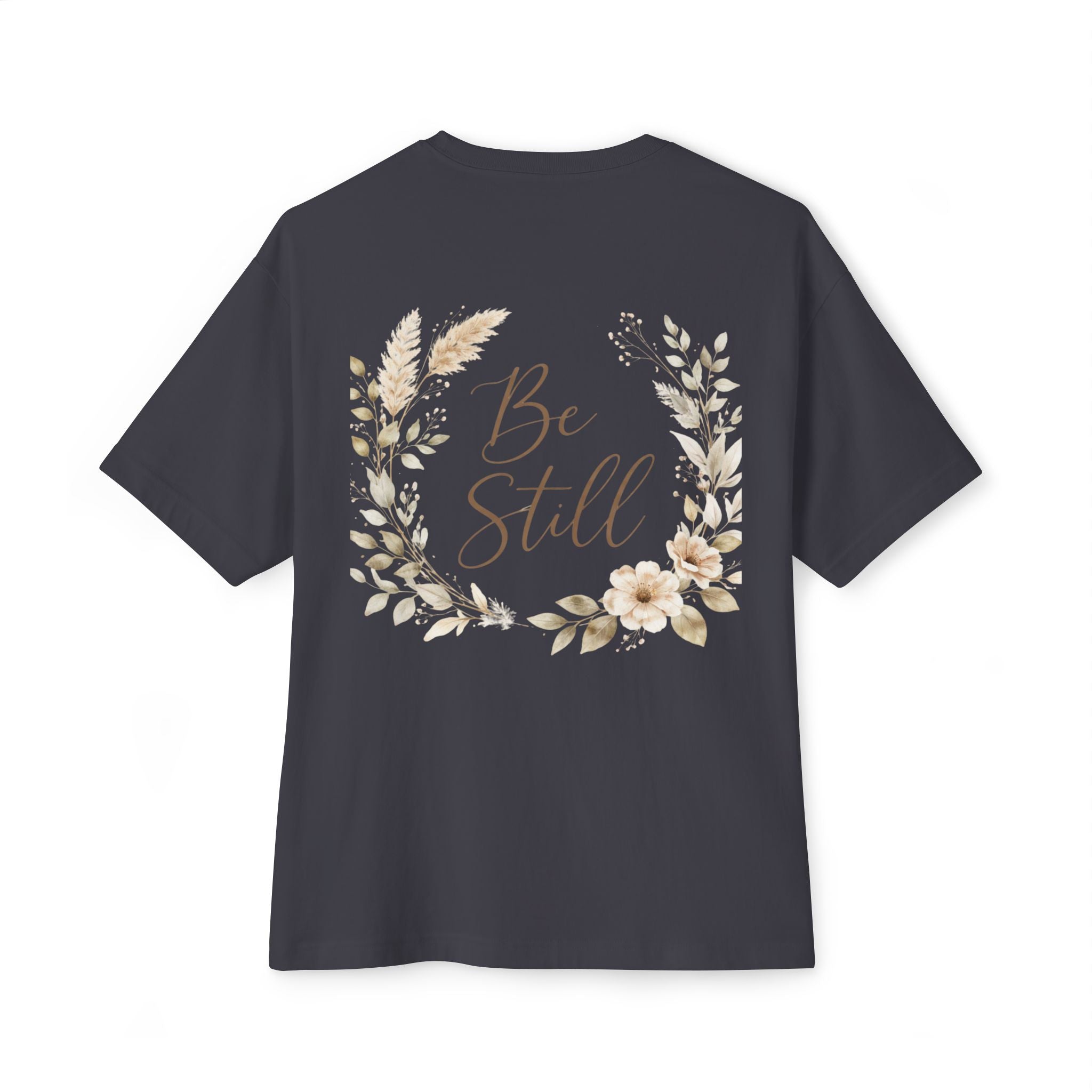 Be Still Floral Tee — Oversized Boxy T‑Shirt
