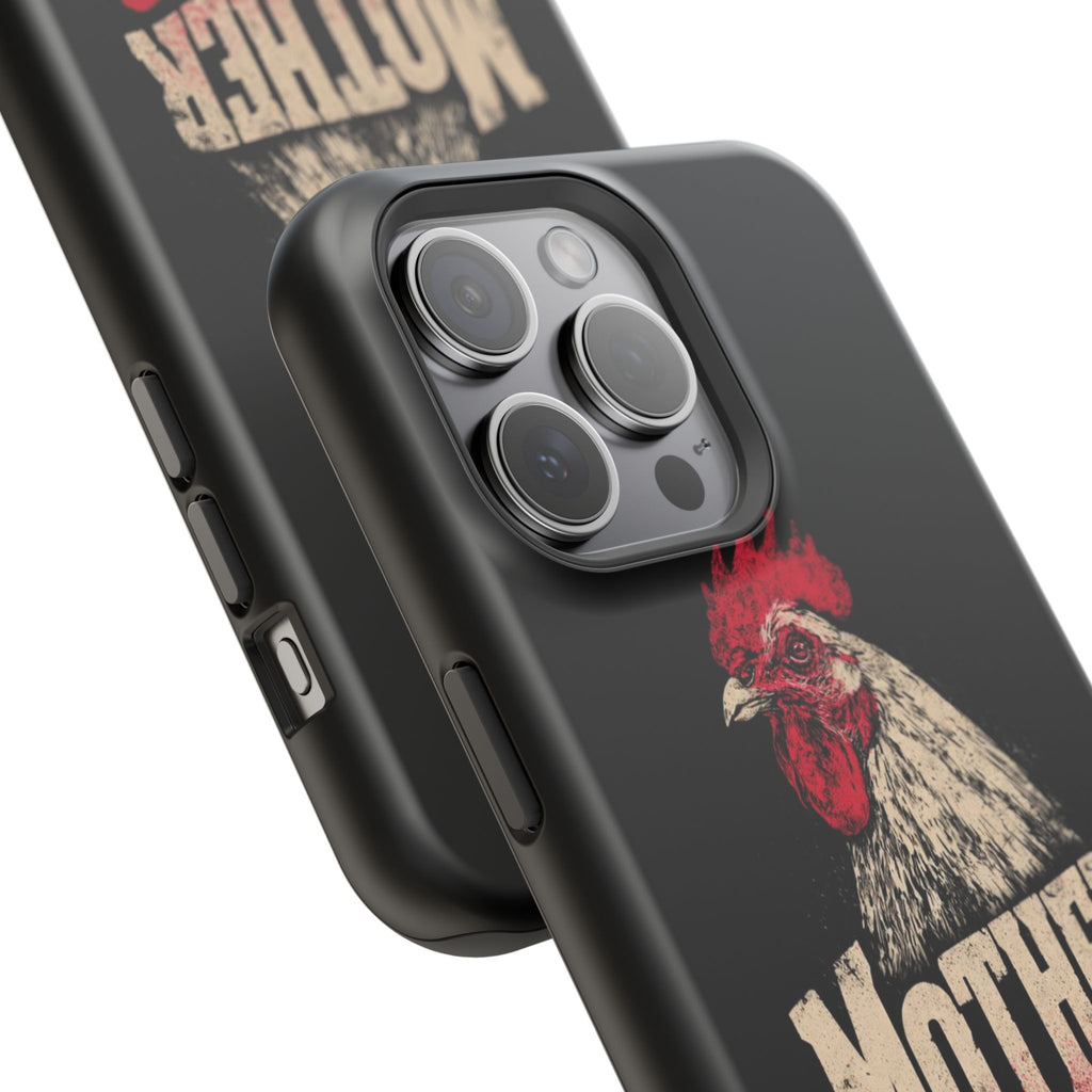 Mother Clucker Phone Case — Impact-Resistant iPhone & Android Cover