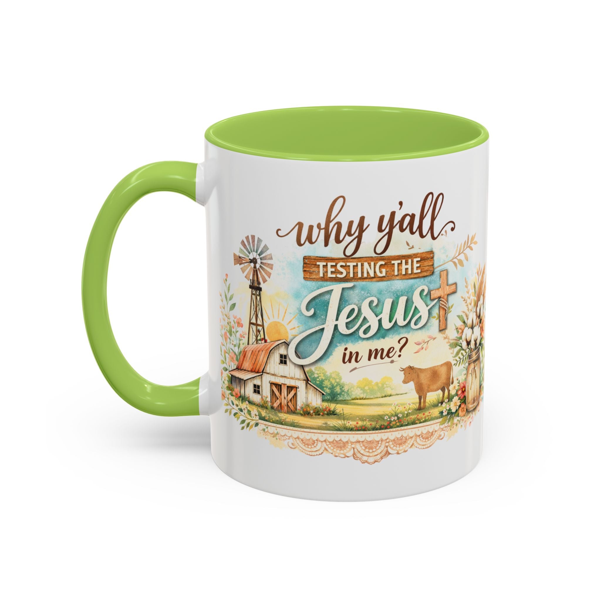 Why Y'all Testing the Jesus In Me? Coffee Mug — Farmhouse Christian Accent Mug