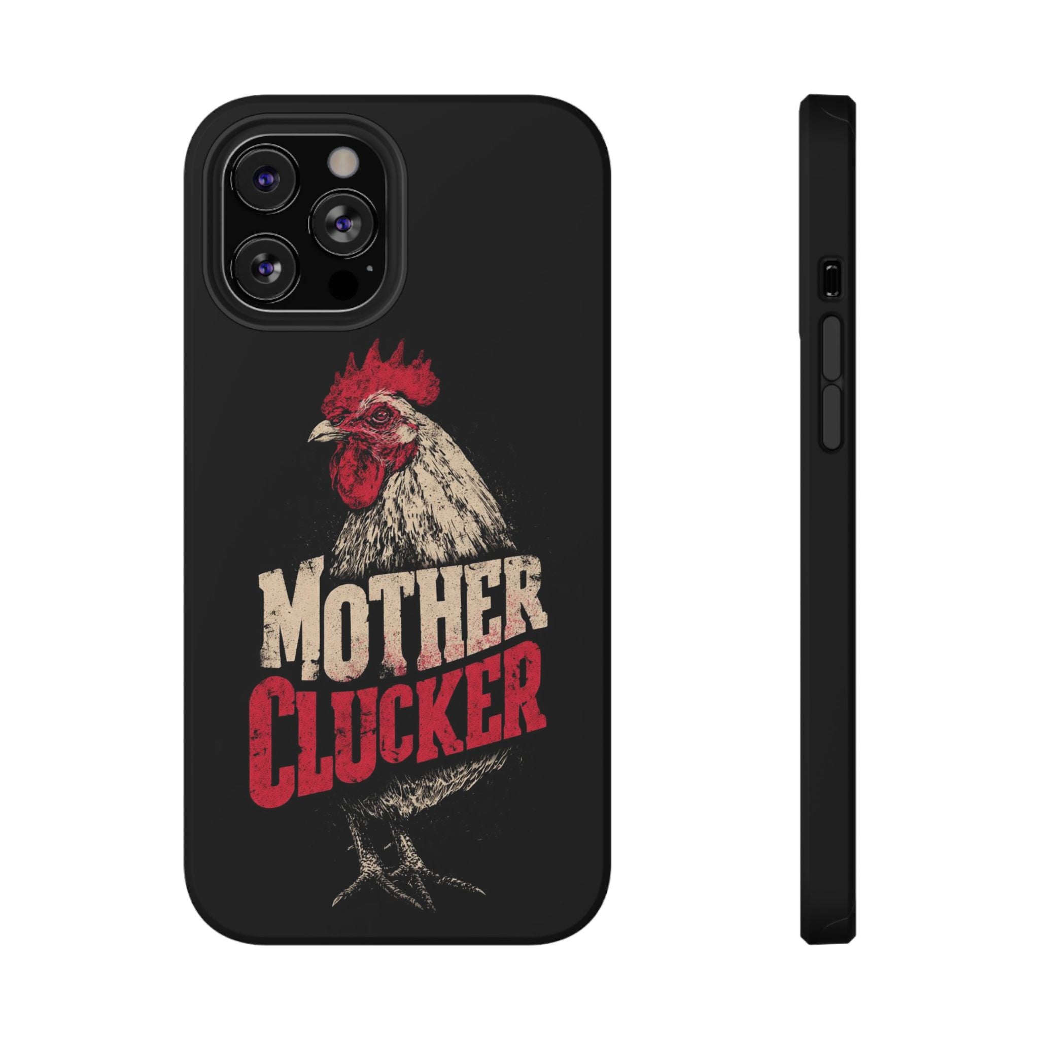 Mother Clucker Phone Case — Impact-Resistant iPhone & Android Cover