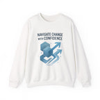 Crewneck Sweatshirt - "Navigate Change With Confidence" Motivational Graphic
