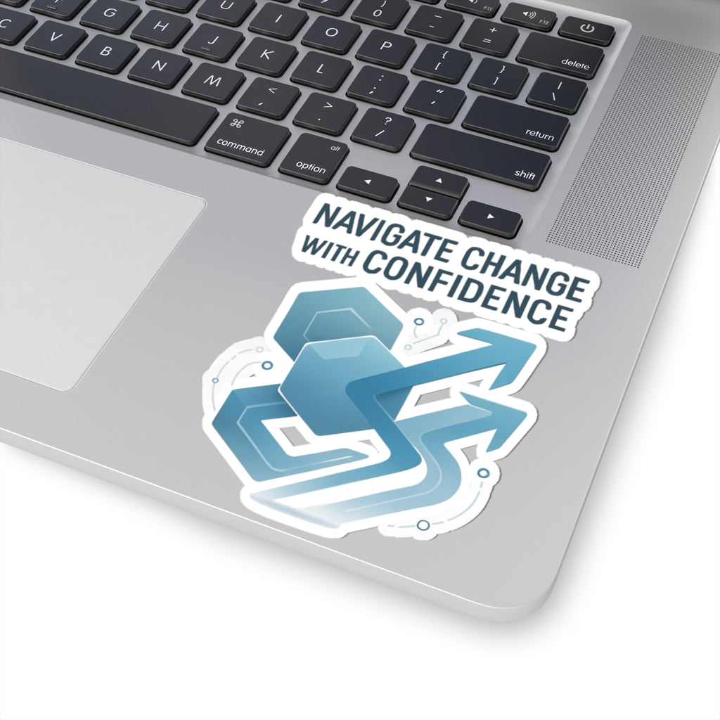 Navigate Change With Confidence Sticker — Motivational Arrow Tech Kiss-Cut Decal