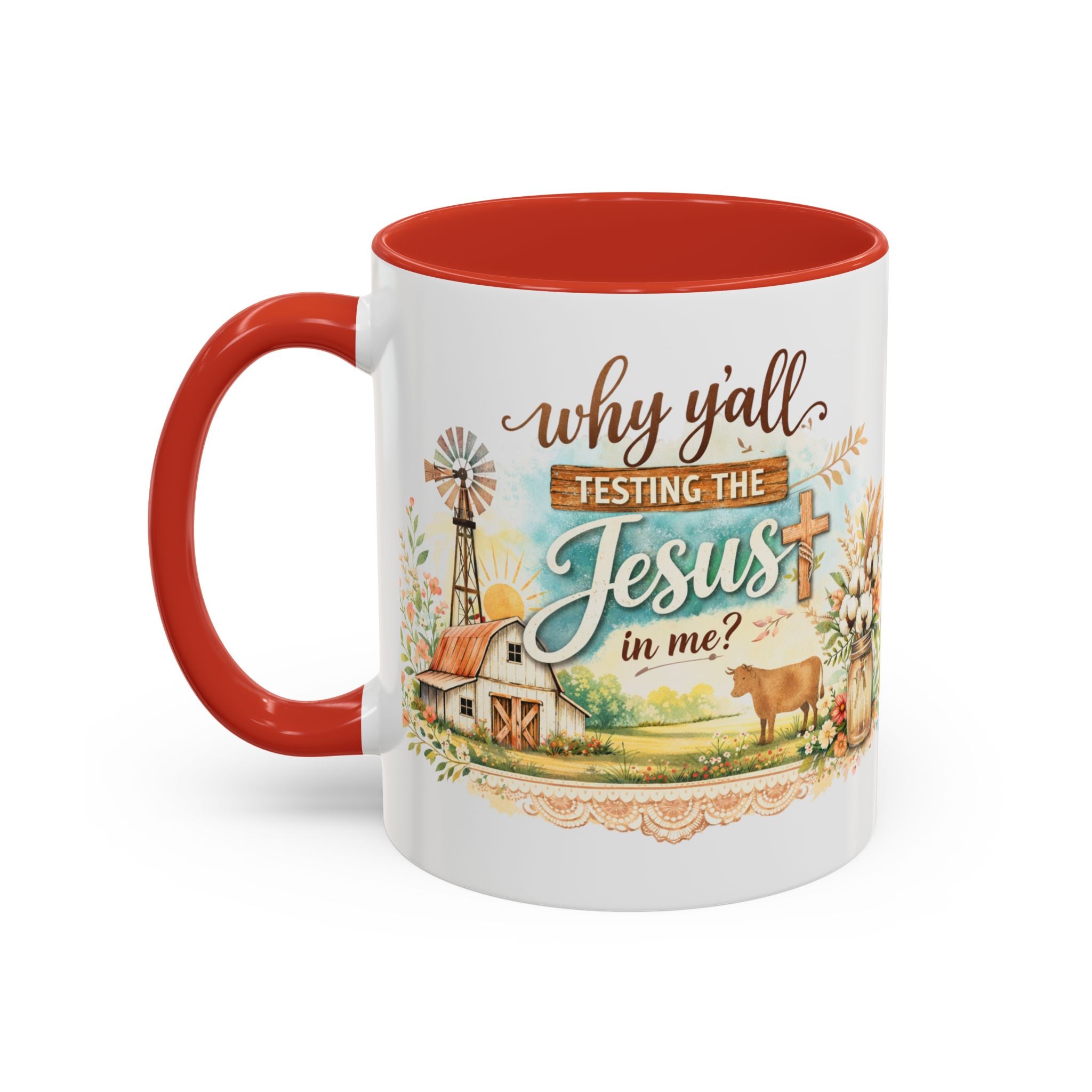 Why Y'all Testing the Jesus In Me? Coffee Mug — Farmhouse Christian Accent Mug