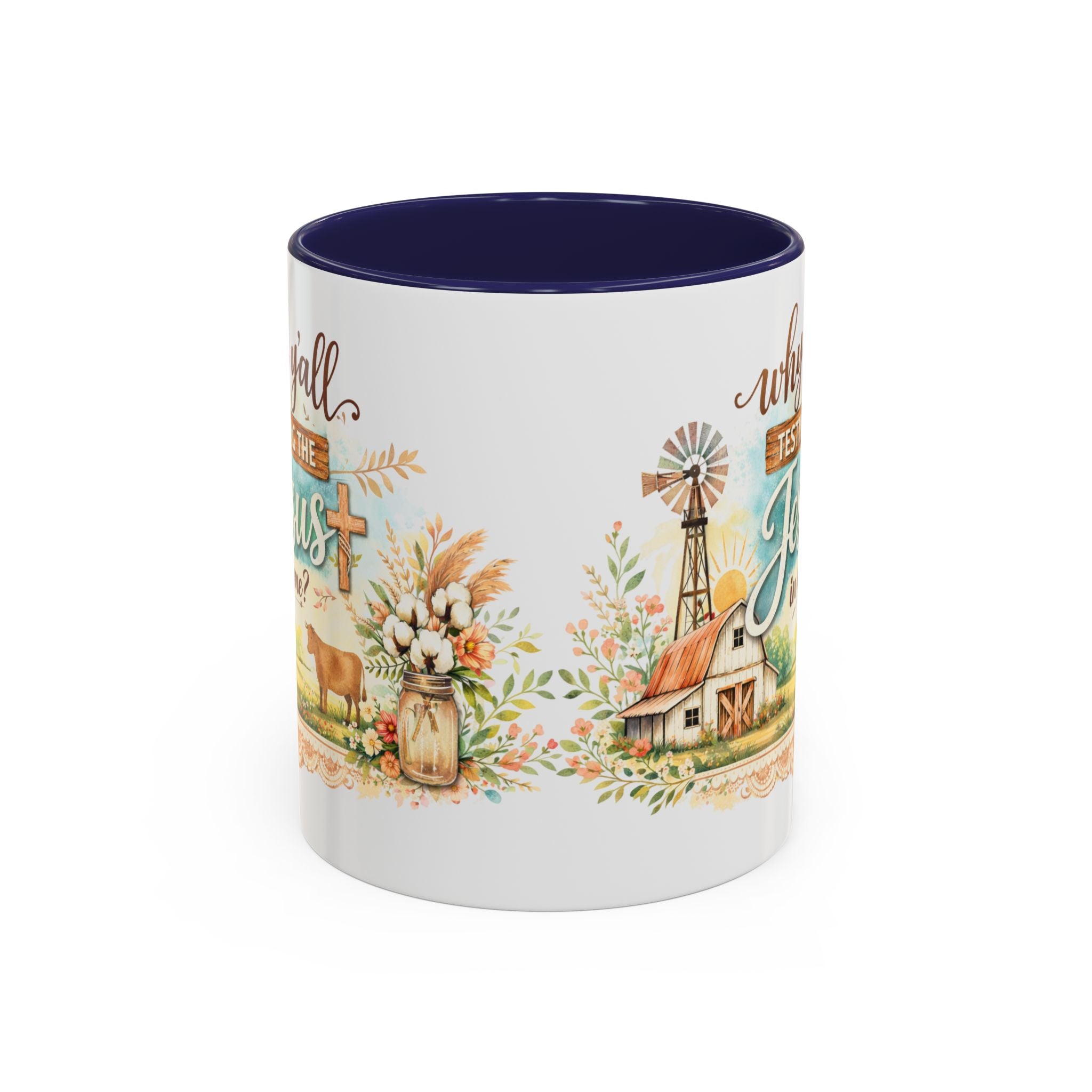 Why Y'all Testing the Jesus In Me? Coffee Mug — Farmhouse Christian Accent Mug