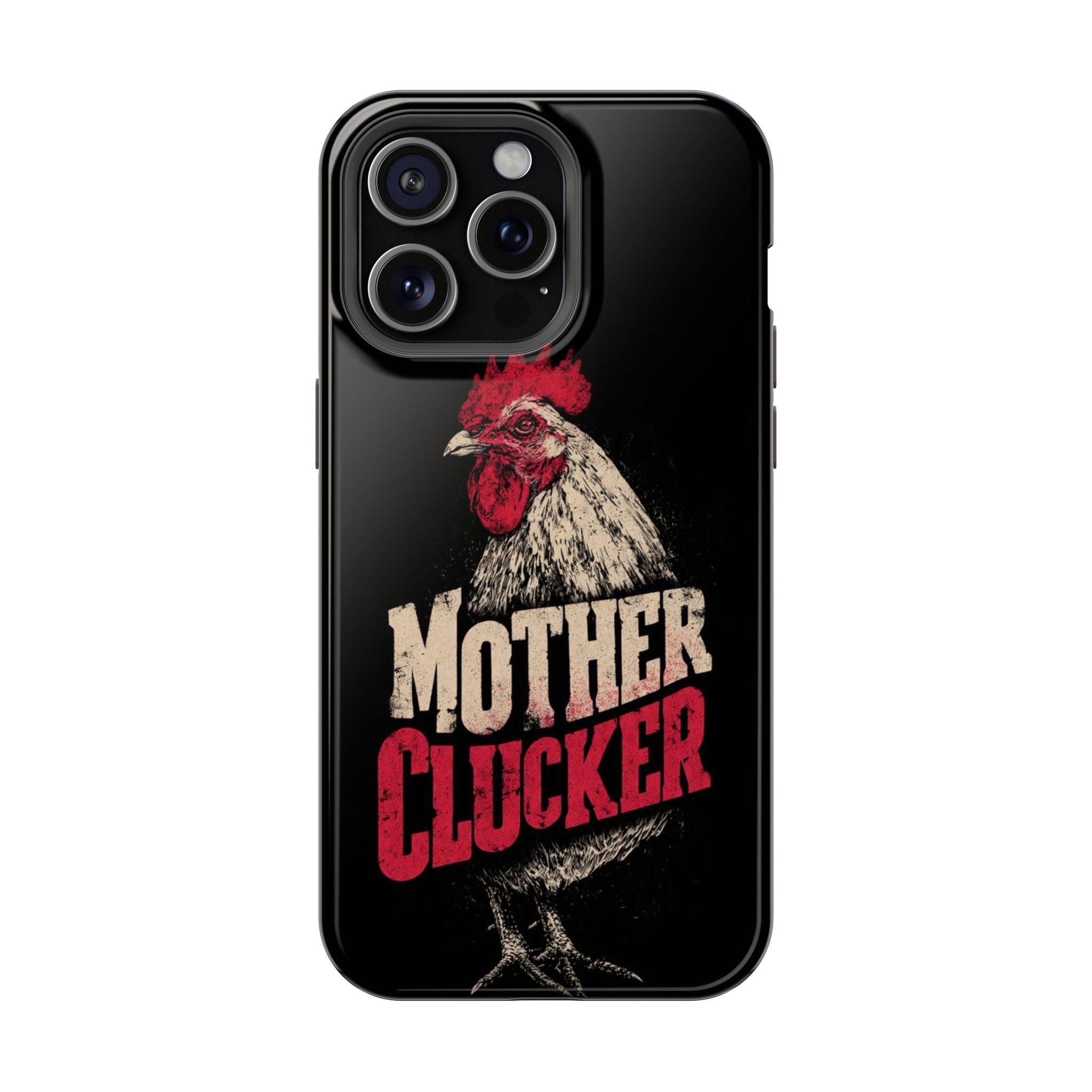 Mother Clucker Phone Case — Impact-Resistant iPhone & Android Cover