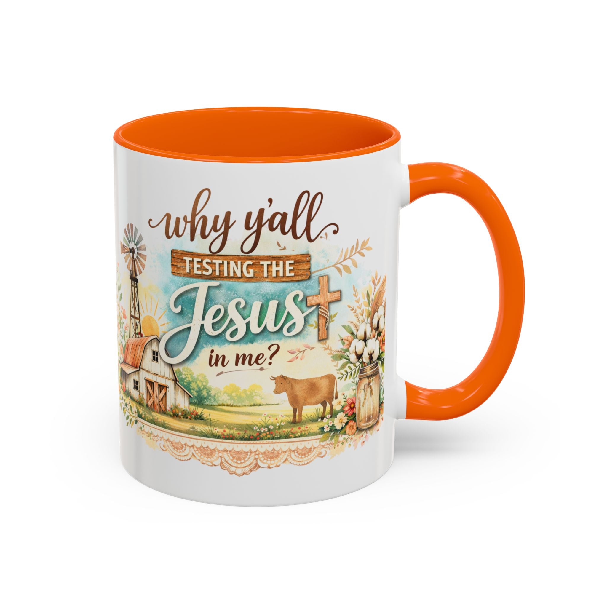Why Y'all Testing the Jesus In Me? Coffee Mug — Farmhouse Christian Accent Mug