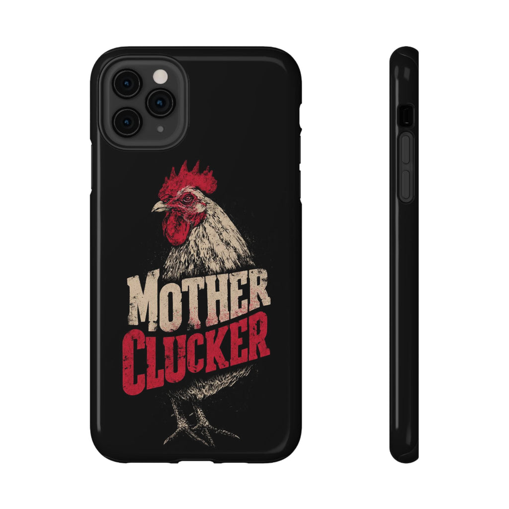Mother Clucker Phone Case — Impact-Resistant iPhone & Android Cover