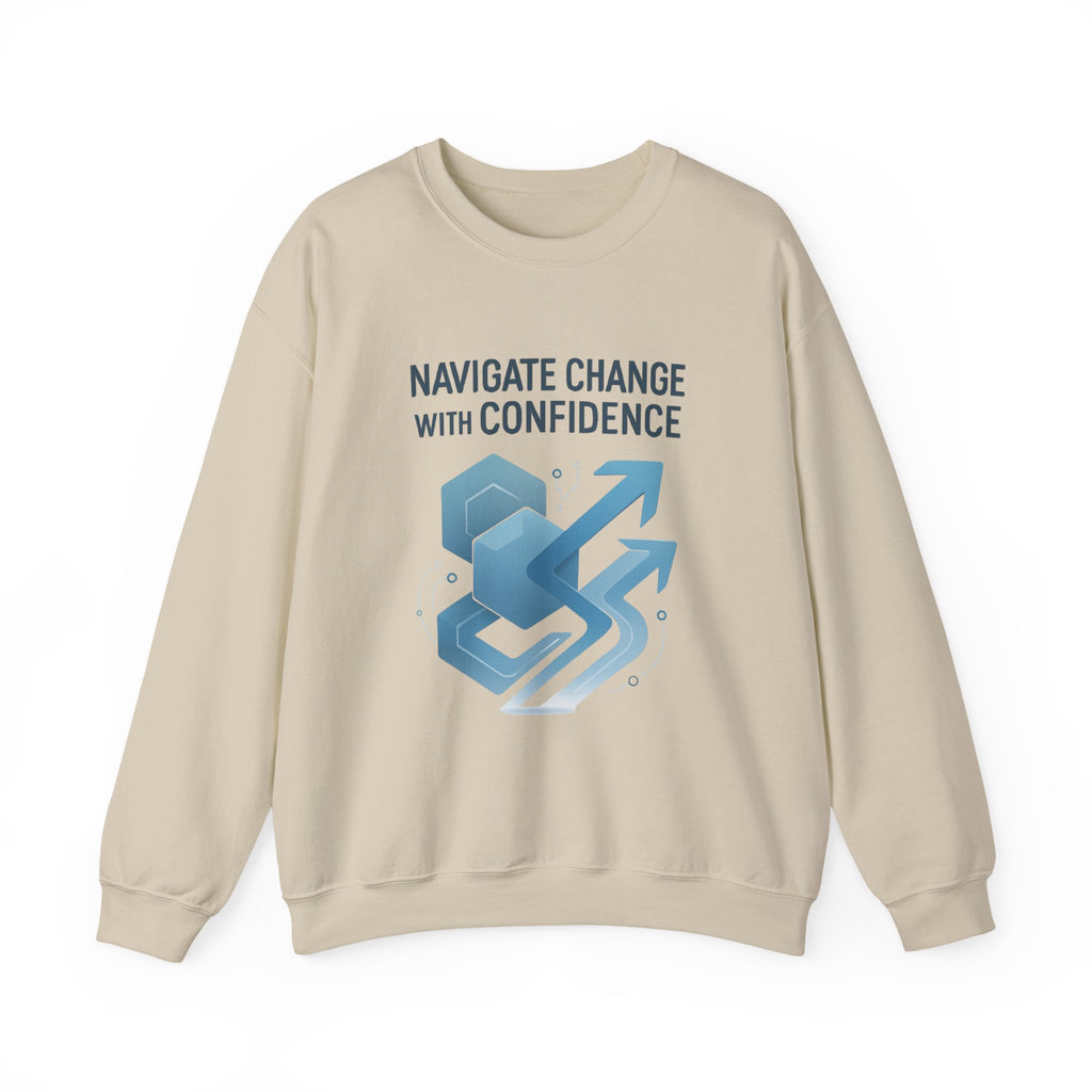 Crewneck Sweatshirt - "Navigate Change With Confidence" Motivational Graphic