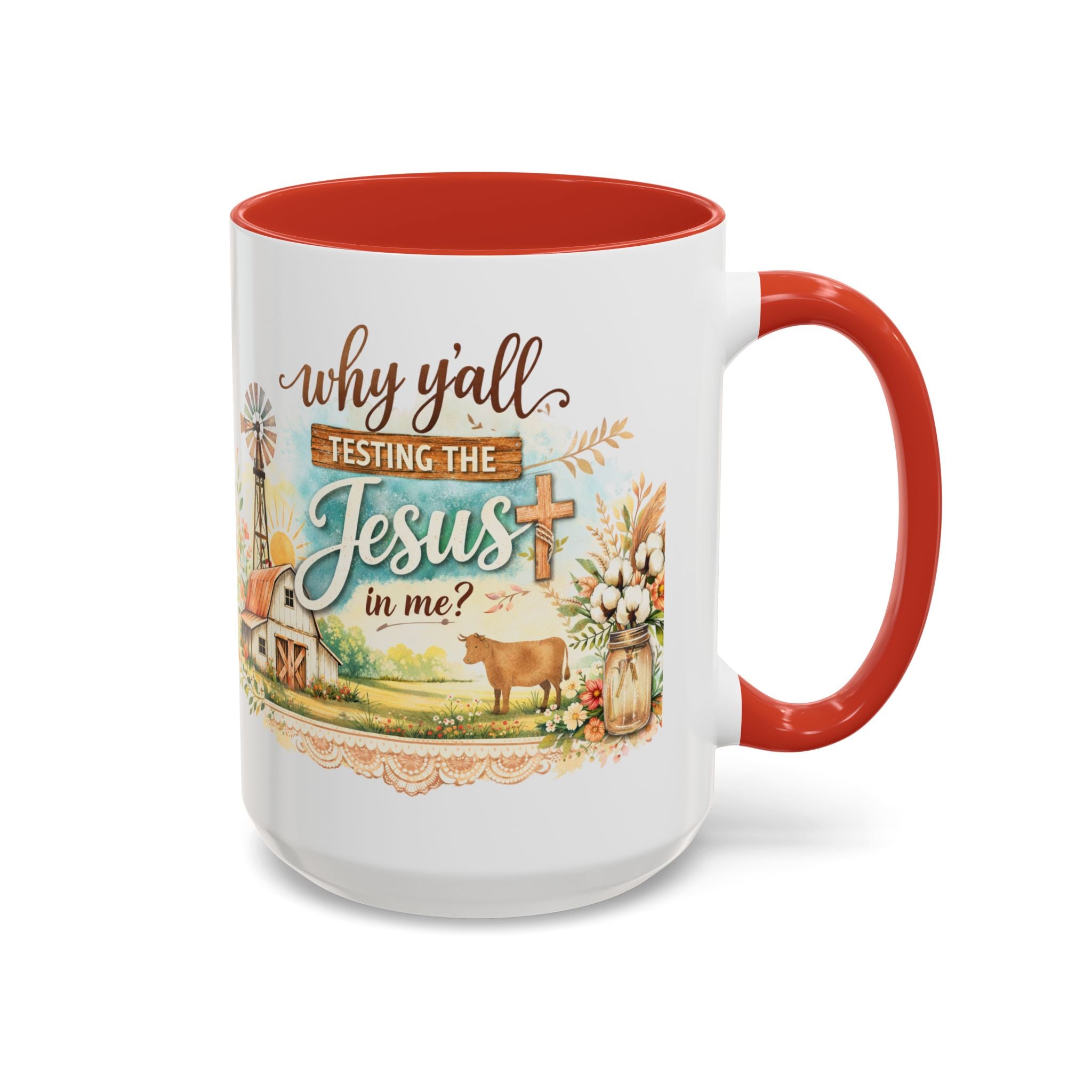 Why Y'all Testing the Jesus In Me? Coffee Mug — Farmhouse Christian Accent Mug