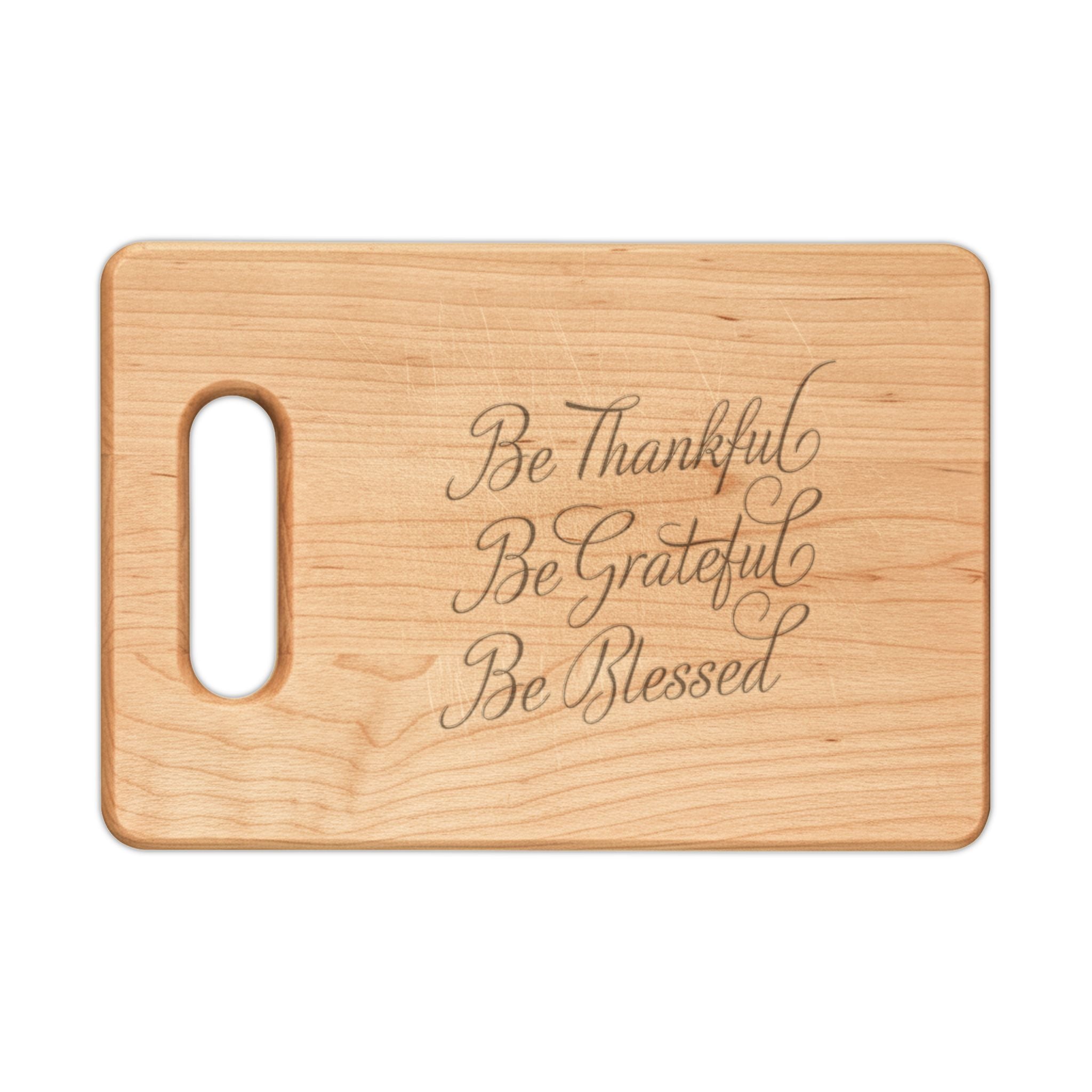 Engraved Wooden Cutting Board — "Be Thankful, Be Grateful, Be Blessed"