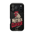 Mother Clucker Phone Case — Impact-Resistant iPhone & Android Cover